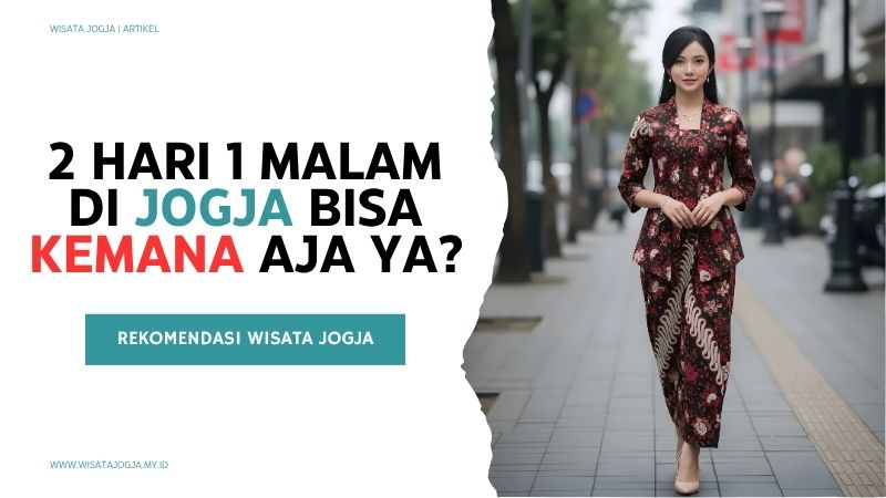 2 hari 1 malam di Jogja